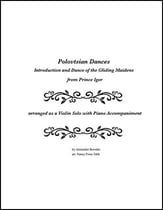 Polovtsian Dances - (Introduction and Dance of the Gliding Maidens)
  arranged for Violin Solo with Piano Accompaniment P.O.D. cover